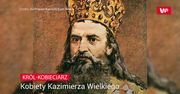 Kobiety Kazimierza Wielkiego