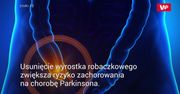 Parkinson a wyrostek robaczkowy