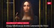 Znają lokalizację dzieła Leonarda da Vinci