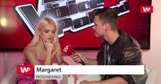 Margaret: "Na początku kariery można zwariować"