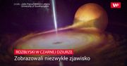 Aż przechodzą ciarki. Czarna dziura to nie wszystko, co widać