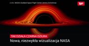 Tak działa czarna dziura. Teraz możemy to zobaczyć z bardzo bliska
