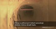 Złodzieje wykopali tunel do banku