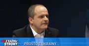 Paweł Kowal o sytuacji na Ukrainie [Z każdej strony]
