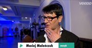 Maleńczuk: mile wspominam heroinę