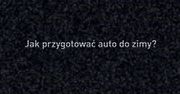 Jak przygotować auto do zimy? [Komisariat]