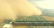 Potężna burza piaskowa w Phoenix