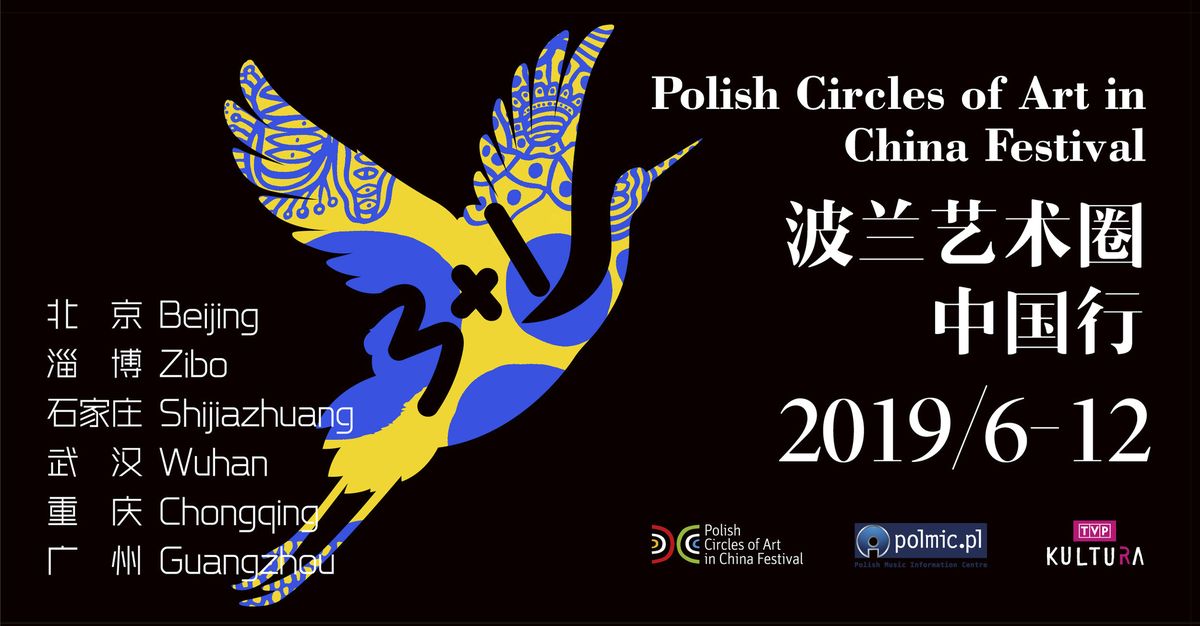 Festiwal Polskie Kręgi Sztuki w Chinach: Sztuka zbliża nasze narody