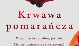 "Krwawa pomarańcza": Nowy głos wśród thrillerów psychologicznych