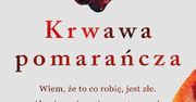"Krwawa pomarańcza": Nowy głos wśród thrillerów psychologicznych
