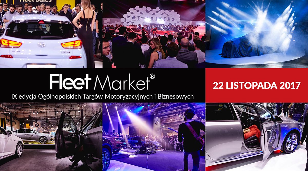 Relacja z Targów Motoryzacyjnych i Biznesowych Fleet Market 2017