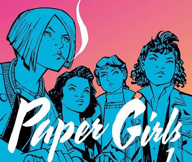 Dziwaczniejsze i dziwaczniejsze. Recenzja "Paper Girls"