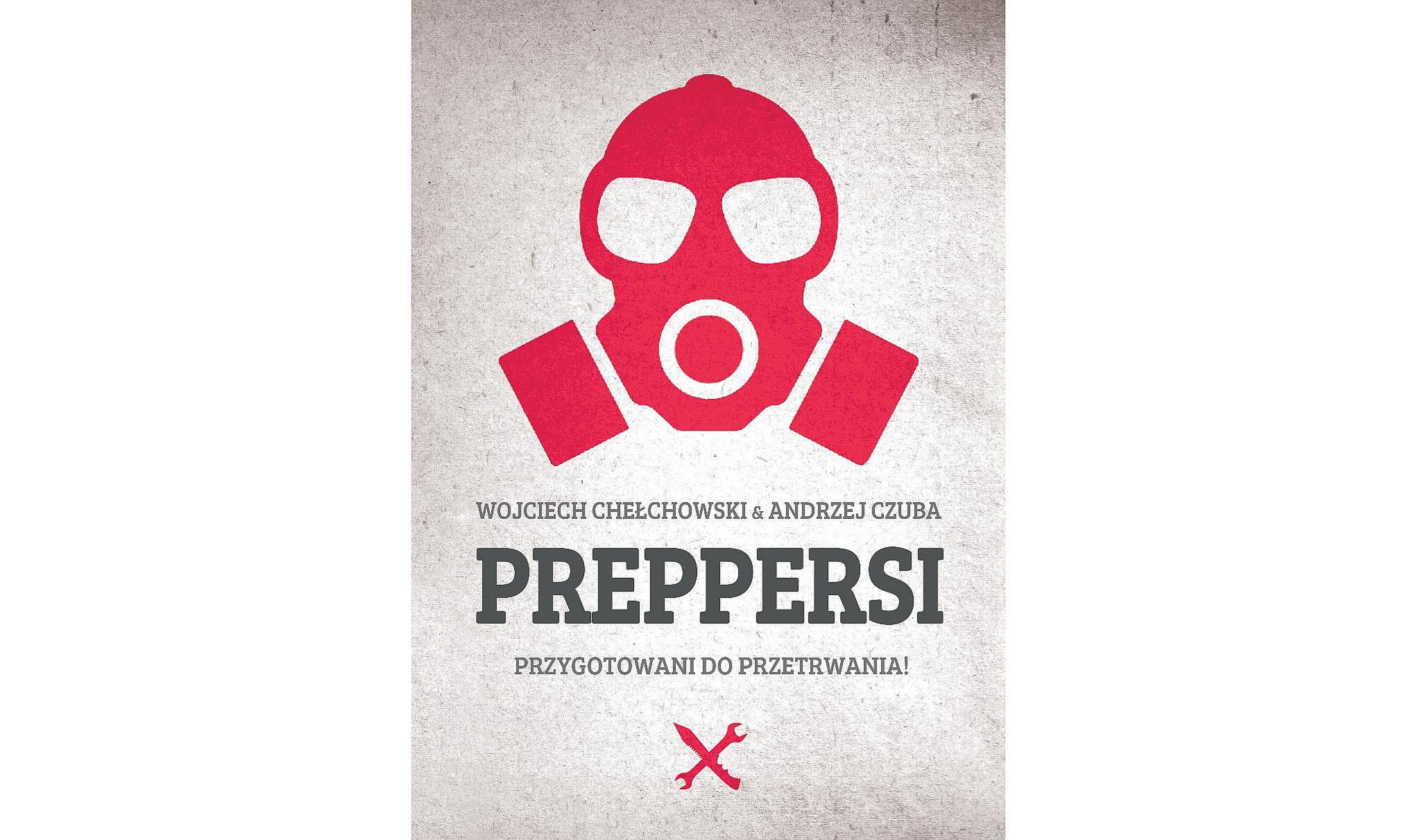 Książka "Preppersi. Przygotowani do przetrwania!" ukazała się nakładem wydawnictwa MUZA S.A. 