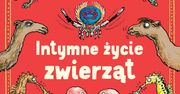 "Intymne życie zwierząt". Idealna książka dla dzieci
