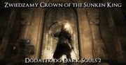Zobaczcie jak zaczyna się Crown of the Sunken King - DLC do Dark Souls 2