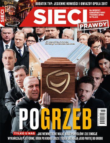 Tygodnik "Sieci prawdy" pogrzebał Platformę Obywatelską