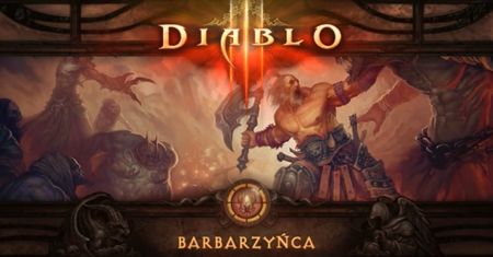 Czego spodziewać się po Barbarzyńcy? [Diablo 3]