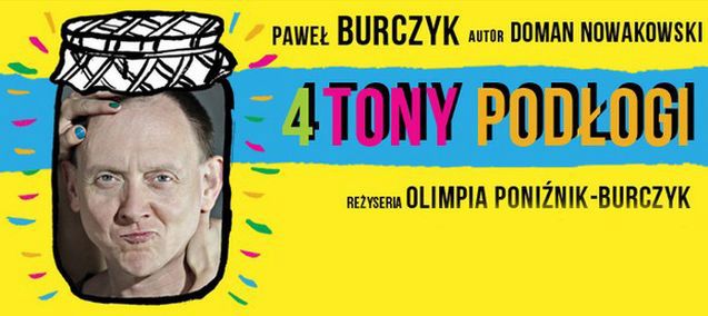 To trzeba zobaczyć: spektakl "4 Tony Podłogi"