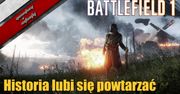 Battlefield 1 - Historia lubi się powtarzać