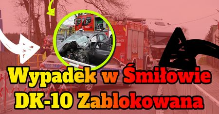 Wypadek na DK10 w Śmiłowie – VIDEO