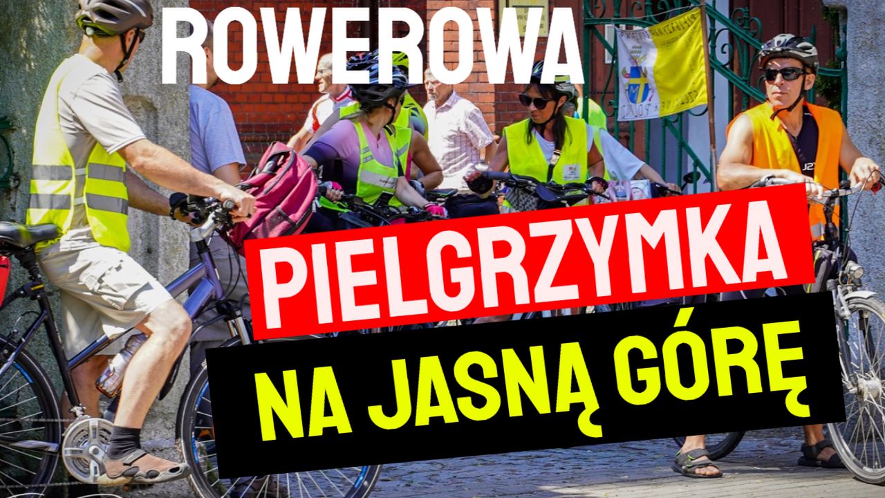 Rowerowa Pielgrzymka na Jasną Górę