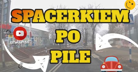 Spacerkiem po Pile