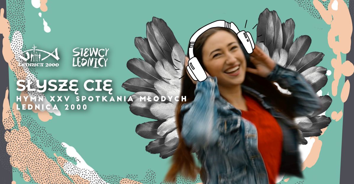 XXV SPOTKANIE LEDNICA  2000 „USŁYSZ”