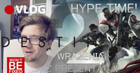 Destiny 2 - Wrażenia z prezentacji gameplay'u - nowości i zmiany - VLOG