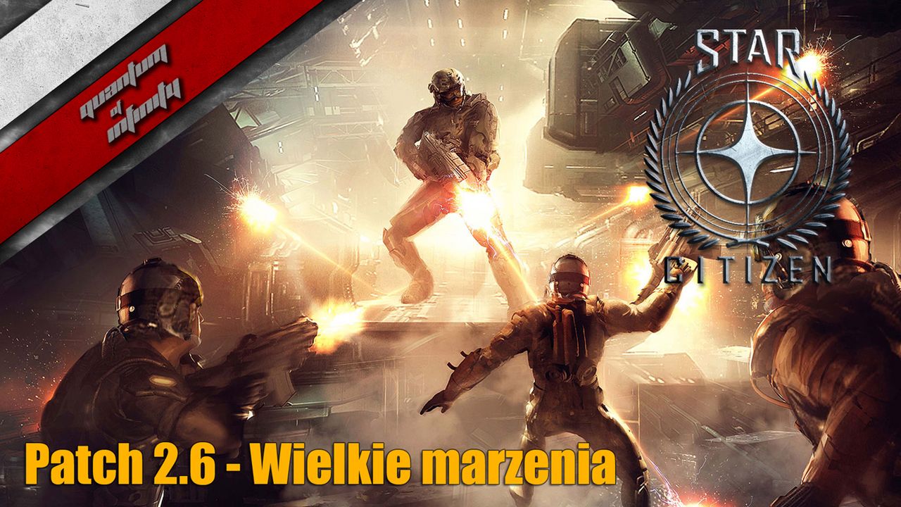 Star Citizen - Patch 2.6 - Wielkie marzenia