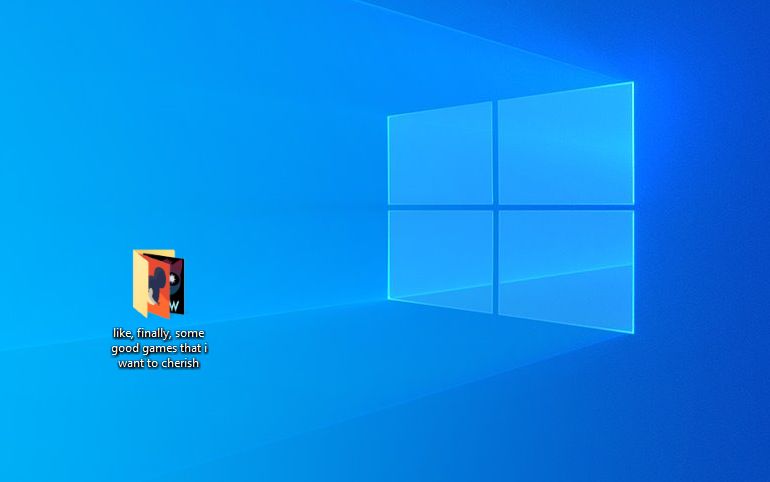 Stworzyłem sobie na pulpicie folder dla gierek, które bardzo lubię