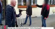 Atak na ekipę TVP. "Tobie, k…, poderżnę gardło"