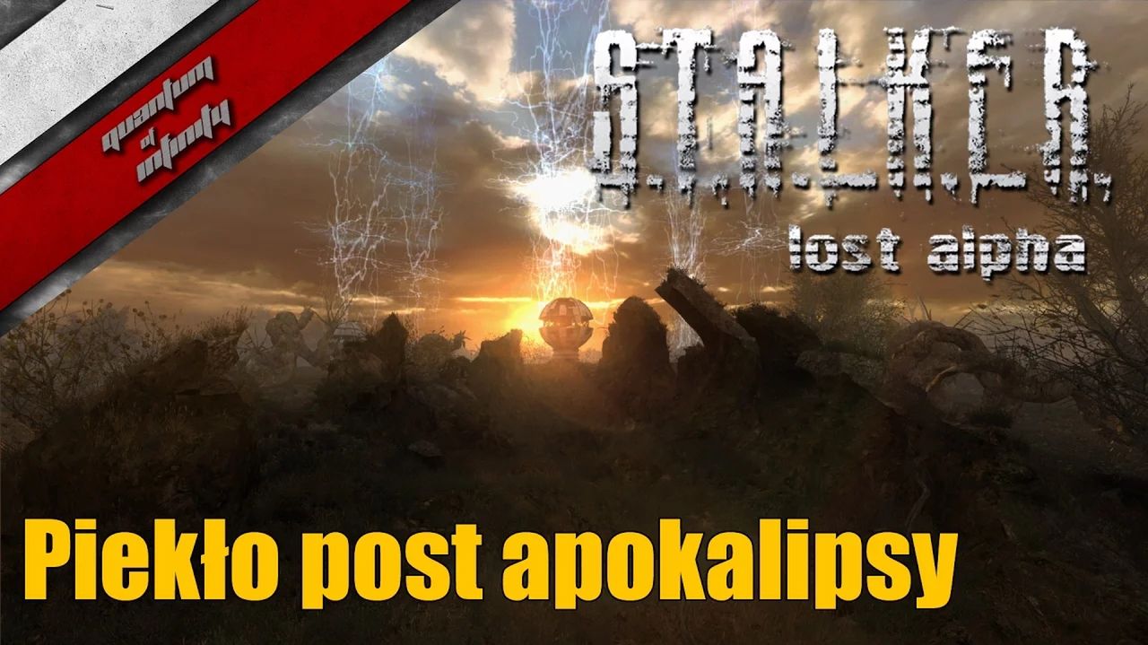 S.T.A.L.K.E.R Lost Alpha - Piekło post apokalipsy