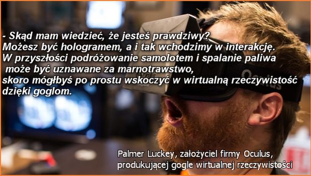 Cytaty tygodnia #2: Po co wychodzić z domu, gdy jest wirtualna rzeczywistość?