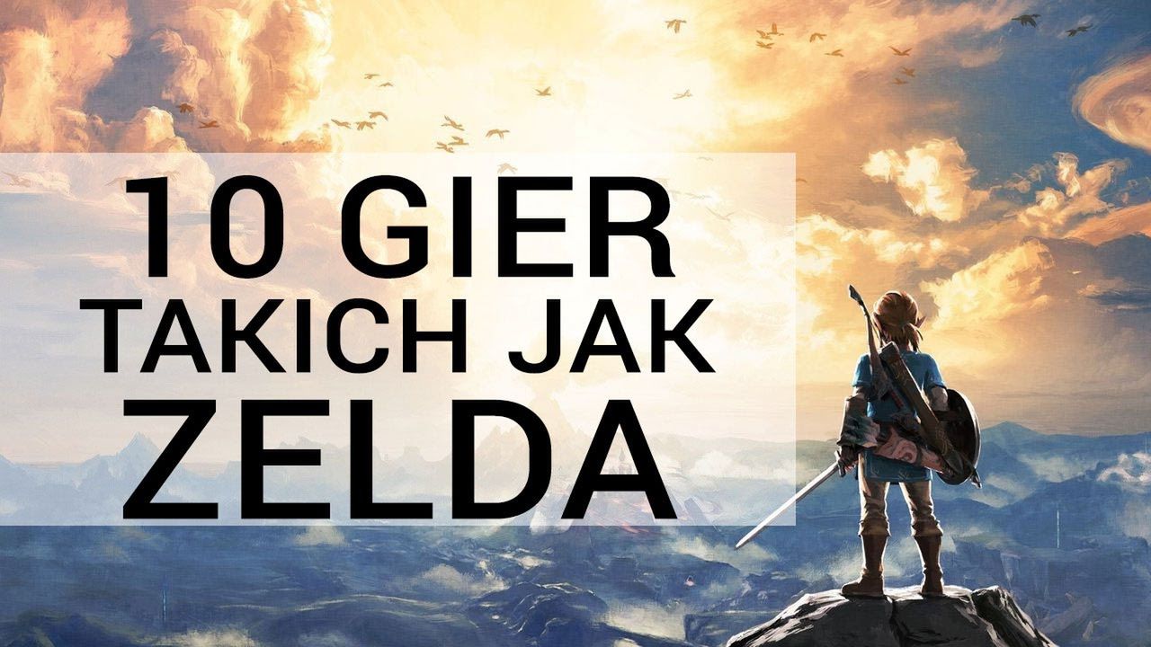 TOP 10 GIER takich jak ZELDA