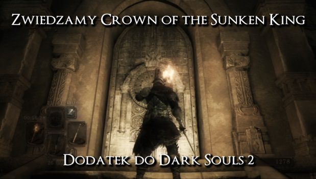 Zobaczcie jak zaczyna się Crown of the Sunken King - DLC do Dark Souls 2