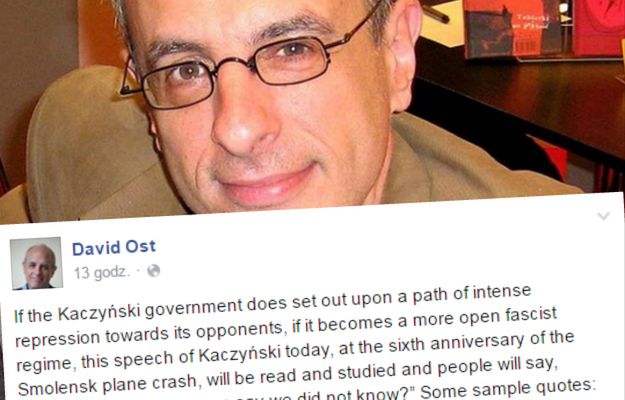 David Ost ostrzega na Facebooku. Polski rząd coraz bliżej reżimu?
