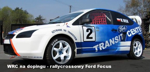 WRC na dopingu - rallycrossowy Ford Focus