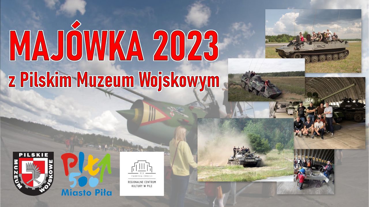 Pilskie Muzeum Wojskowe organizuje kolejną majówkę