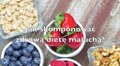 Jak skomponować zdrową dietę malucha?