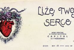 „Liżę twoje serce” premierowo w Teatrze Capitol we Wrocławiu
