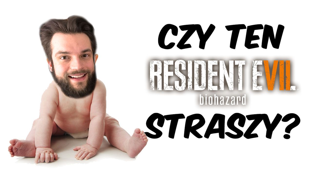 TROCHĘ straszny ten Resident Evil 7! Pierwsze wrażenia z gry
