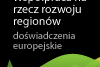 Współpraca na rzecz rozwoju regionów - doświadczenia europejskie
