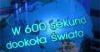 "W 600 sekund dookoła świata"