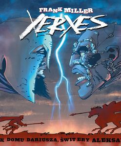 "Xerxes": Frank Miller w swoim żywiole [RECENZJA]
