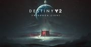 Destiny 2: Twierdza Cieni - recenzja. Nie grałeś jeszcze w Destiny? Zagraj. Grałeś? Tym bardziej