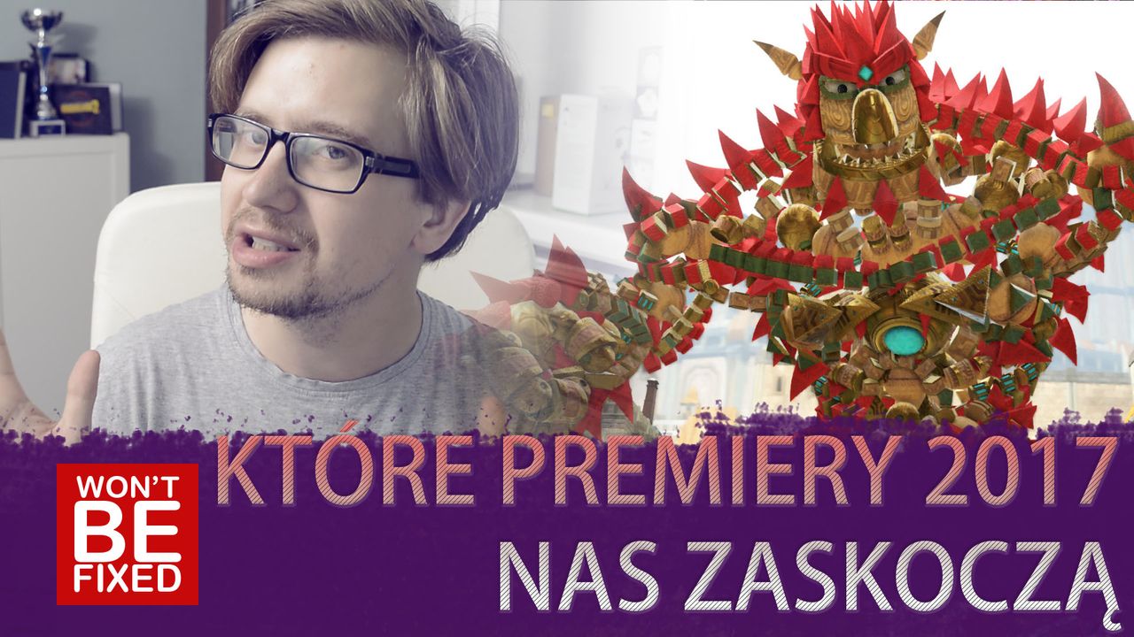 Pozostałe premiery roku 2017 - Które gry nas zaskoczą? - Gry na które czekam i liczę, że dostarczą!