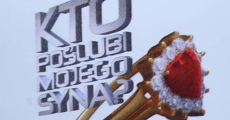 Dziś o 21.30 w TVN startuje program "Kto poślubi mojego syna"