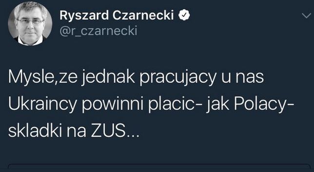 Tweet Ryszarda Czarneckiego, dot. Ukraińców pracujących w Polsce. 