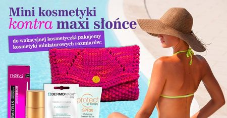Mini kosmetyki kontra maxi słońce