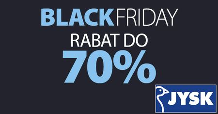 Black Friday JYSK, Black Red White, Agata – wyprzedaże i rabaty do 70 proc.